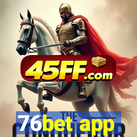 76bet app